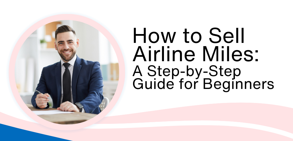 A Step By Step Guide To Sell Frequent Flyer Points