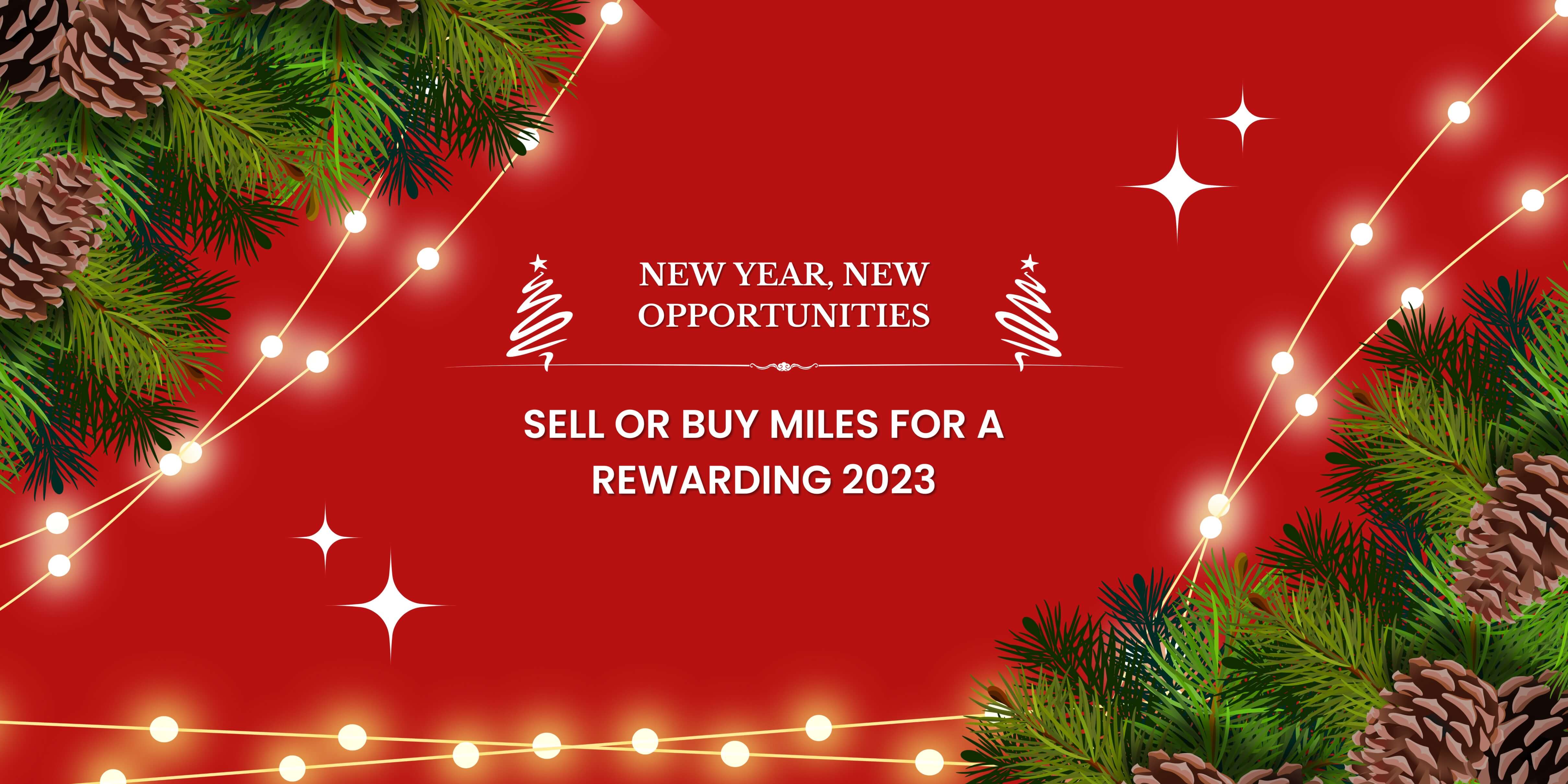 New Year, New Opportunities: Sell or Buy Miles for a Rewarding 2023